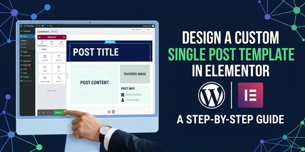 How to design custom single post template in Elementor